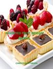 Assorted Fruit Dessert Recipes: Every Title has space for notes, Cakes, Torte, Cobbler, Soup, Tart, Pie and more Cover Image