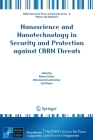 Nanoscience and Nanotechnology in Security and Protection Against Cbrn Threats (NATO Science for Peace and Security Series B: Physics and Bi) Cover Image