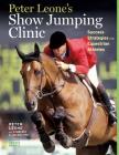 Peter Leone's Show Jumping Clinic: Success Strategies for Equestrian Competitors By Kimberly S. Jaussi, Peter Leone Cover Image