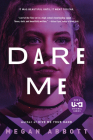 Dare Me: A Novel By Megan Abbott Cover Image