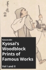 Kawanabe Kyosai's Woodblock Prints of Famous Works Vol I and II By Andrew Livingston Cover Image
