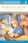 No Room at the Inn: The Nativity Story (Penguin Young Readers, Level 3) By Jean M. Malone, Bryan Langdo (Illustrator) Cover Image
