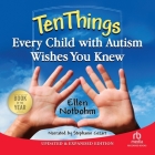 Ten Things Every Child with Autism Wishes You Knew: Updated & Expanded Edition Cover Image