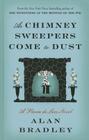 As Chimney Sweepers Come to Dust (Flavia de Luce Mysteries) Cover Image