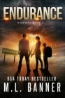 Endurance: An Apocalyptic Thriller By M. L. Banner Cover Image