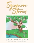 Sycamore Stories By Cory Boettcher, Kristin Roberts (Illustrator) Cover Image