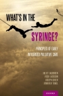 What's in the Syringe?: Principles of Early Integrated Palliative Care Cover Image