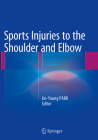 Sports Injuries to the Shoulder and Elbow Cover Image