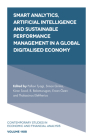 Smart Analytics, Artificial Intelligence and Sustainable Performance Management in a Global Digitalised Economy (Contemporary Studies in Economic and Financial Analysis #110) By Pallavi Tyagi (Editor), Simon Grima (Editor), Kiran Sood (Editor) Cover Image