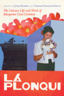 La Plonqui: The Literary Life and Work of Margarita Cota-Cárdenas By Jesús Rosales (Editor), Vanessa Fonseca-Chávez (Editor) Cover Image