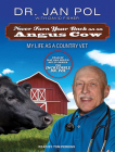 Never Turn Your Back on an Angus Cow: My Life as a Country Vet Cover Image