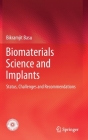 Biomaterials Science and Implants: Status, Challenges and Recommendations By Bikramjit Basu Cover Image