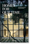 Homes for Our Time. Contemporary Houses Around the World By Philip Jodidio Cover Image