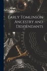Early Tomlinson Ancestry and Descendants By Anonymous Cover Image