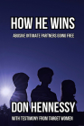 How He Wins: Abusive Intimate Partners Going Free By Don Hennessy Cover Image
