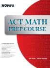 ACT Math Prep Course By Jeff Kolby, Derrick Vaughn Cover Image