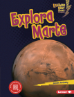 Explora Marte (Explore Mars) By Jackie Golusky Cover Image