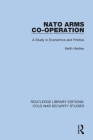 NATO Arms Co-Operation: A Study in Economics and Politics By Keith Hartley Cover Image