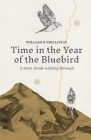 Time in the Year of the Bluebird By IV Phillips, William R. Cover Image