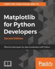 Matplotlib for Python Developers, Second Edition By Aldrin Yim, Allen Yu, Claire Chung Cover Image