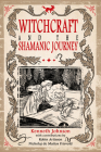 Witchcraft & the Shamanic Journey By Kenneth Johnson, Robin Artisson (Foreword by) Cover Image