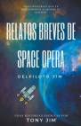 Relatos Breves de Space Opera del piloto Jim By Tony Jim Cover Image