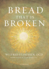 Bread That Is Broken By Wilfrid Stinissen Cover Image