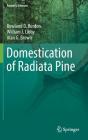 Domestication of Radiata Pine (Forestry Sciences #83) By Rowland Burdon, William Libby, Alan Brown Cover Image