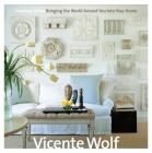 Learning to See: Bringing the World Around You Into Your Home By Vicente Wolf Cover Image