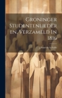 Groninger Studentenliederen, Verzameld In 1816 Cover Image