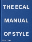 The ECAL Manual of Style: How to best teach design today? By Jonathan Olivares (Editor), Alexis Georgacopoulos (Editor) Cover Image
