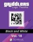 Griddlers Logic Puzzles: Black and White By Rastislav Rehak, Elad Maor (Illustrator), Griddlers Team Cover Image