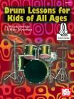 Drum Lessons for Kids of All Ages Cover Image
