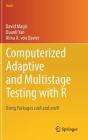 Computerized Adaptive and Multistage Testing with R: Using Packages Catr and Mstr (Use R!) By David Magis, Duanli Yan, Alina A. Von Davier Cover Image