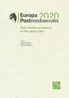 Europa Postmediaevalis 2020: Post-Medieval Pottery in the Spare Time By Gabriela Blazkova (Editor), Krist Matejkova (Editor) Cover Image