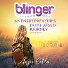 Blinger Lib/E: An Entrepreneur's Faith-Based Journey Cover Image