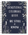 Be Still & Know: Devotional Coloring Book By Dayspring Cover Image