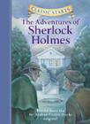 Classic Starts(r) the Adventures of Sherlock Holmes By Chris Sasaki (Abridged by), Lucy Corvino (Illustrator), Arthur Pober (Afterword by) Cover Image