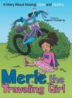 Merle the Traveling Girl: A Story About Staying Clean and Healthy By Regina F. Pumphrey Cover Image