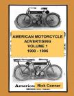 American Motorcycle Advertising Volume 1: 1900 - 1906 Cover Image