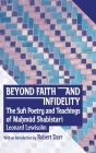 Beyond Faith and Infidelity: The Sufi Poetry and Teachings of MaḤmŪd ShabistarĪ Cover Image