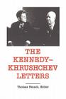 The Kennedy -Khrushchev Letters (Top Secret (New Century)) By Thomas Fensch (Editor), John F. Kennedy Cover Image