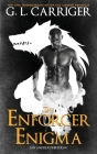 The Enforcer Enigma: San Andreas Shifters #3 By G. L. Carriger, Gail Carriger Cover Image