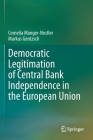 Democratic Legitimation of Central Bank Independence in the European Union By Cornelia Manger-Nestler, Markus Gentzsch Cover Image