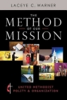 The Method of Our Mission: United Methodist Polity & Organization By Laceye C. Warner Cover Image