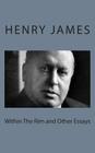 Within The Rim and Other Essays By Henry James Cover Image