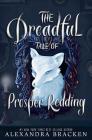The Dreadful Tale of Prosper Redding (A Prosper Redding Book, Book 1) Cover Image