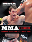 MMA Unscripted: Behind the Scenes of America's Hottest Sport By MMA Worldwide Cover Image