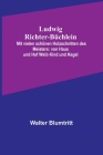 Ludwig Richter-Büchlein: Mit vielen schönen Holzschnitten des Meisters: von Haus und Hof Weib Kind und Kegel By Walter Blumtritt Cover Image