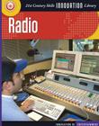 Radio (21st Century Skills Innovation Library: Innovation in Entert) By Philip Brooks Cover Image